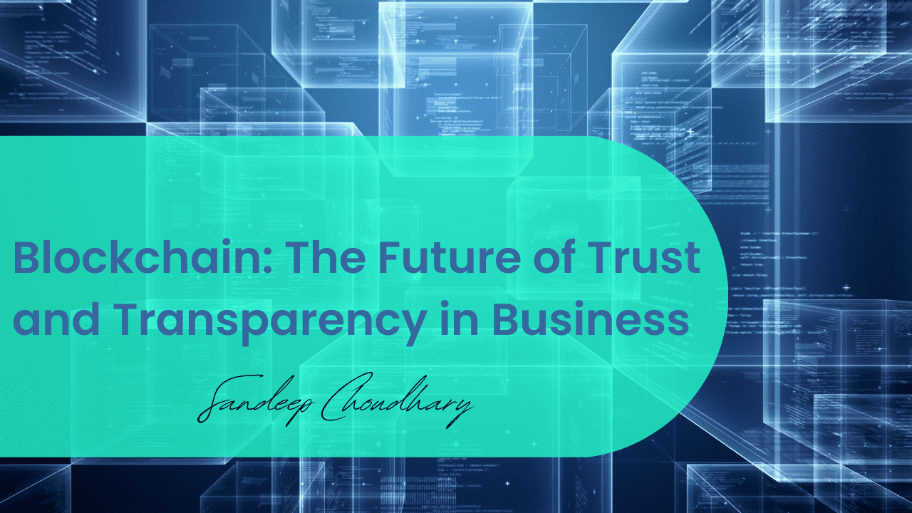 What is Blockchain Technology by Sandeep choudhary