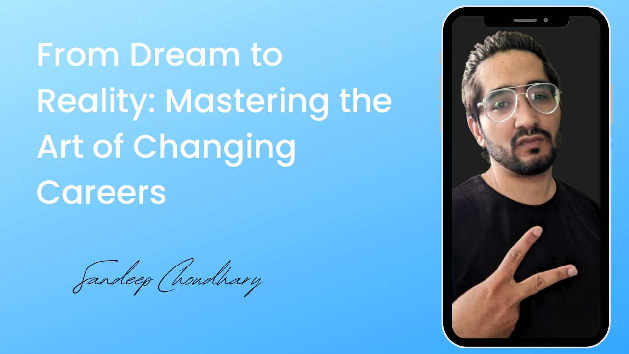 how to make a shift in career by sandeep choudhary